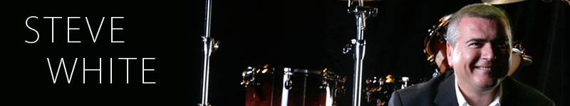 Steve White | Drummer | Percussionist | Educator 